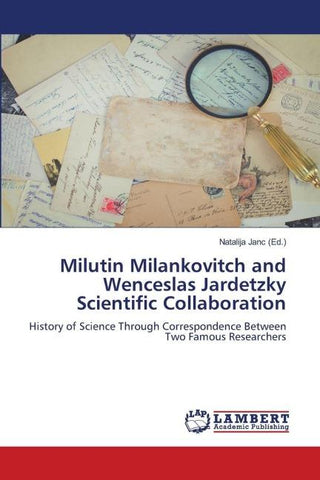 Milutin Milankovitch and Wenceslas Jardetzky Scientific Collaboration