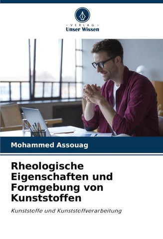 Rheologische Eigenschaften und Formgebung von Kunststoffen