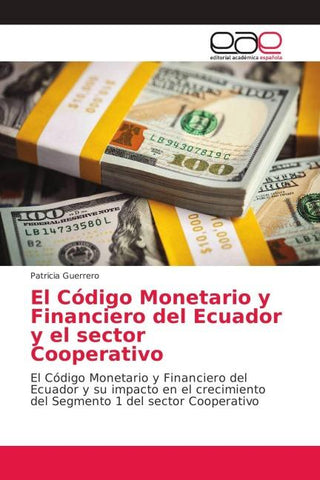 El Código Monetario y Financiero del Ecuador y el sector Cooperativo