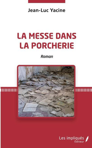 La messe dans la porcherie