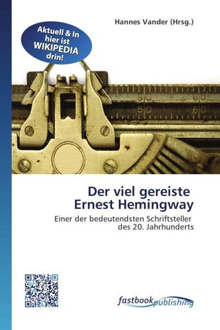 Der viel gereiste Ernest Hemingway