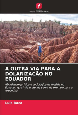 A OUTRA VIA PARA A DOLARIZAÇÃO NO EQUADOR