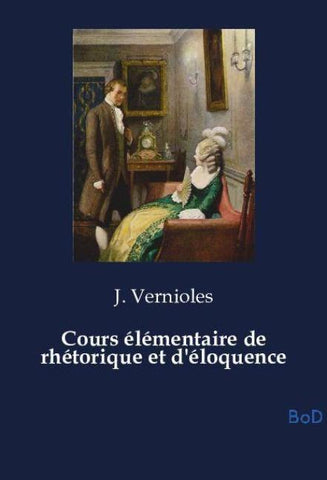 Cours élémentaire de rhétorique et d'éloquence
