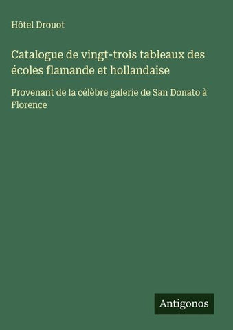 Catalogue de vingt-trois tableaux des écoles flamande et hollandaise