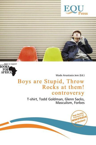 Boys are Stupid, Throw Rocks at them! controversy
