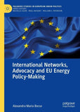 International Networks, Advocacy and EU Energy Policy-Making