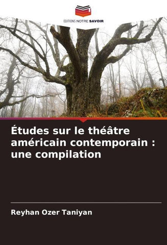 Études sur le théâtre américain contemporain : une compilation