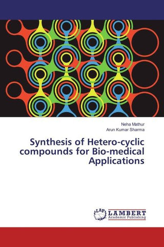Synthesis of Hetero-cyclic compounds for Bio-medical Applications