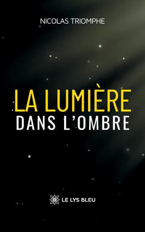 La lumière dans l'ombre