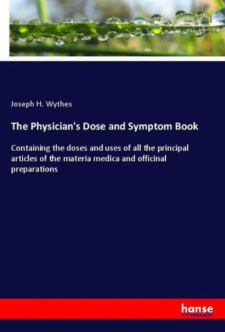 The Physician's Dose and Symptom Book