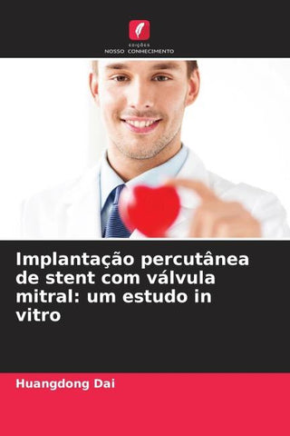 Implantação percutânea de stent com válvula mitral: um estudo in vitro