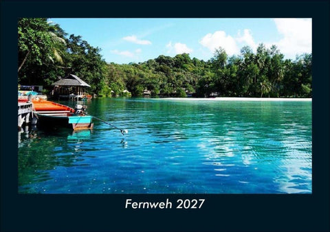 Fernweh 2027 Fotokalender DIN A5