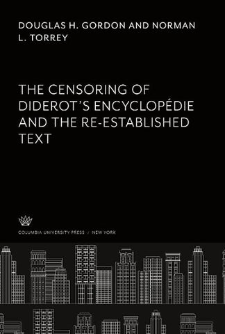 The Censoring of Diderot'S Encyclopedie and the Re-Established Text
