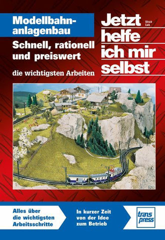 Jetzt helfe ich mir selbst: Modellbahnanlagenbau