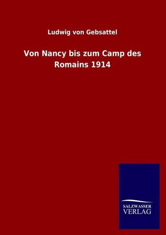 Von Nancy bis zum Camp des Romains 1914