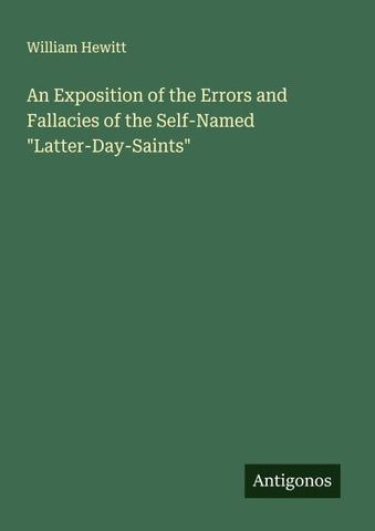 An Exposition of the Errors and Fallacies of the Self-Named "Latter-Day-Saints"