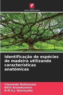 Identificação de espécies de madeira utilizando características anatómicas