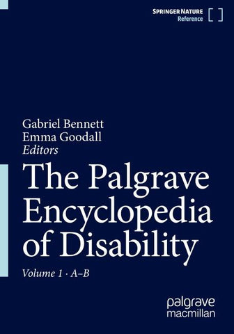The Palgrave Encyclopedia of Disability