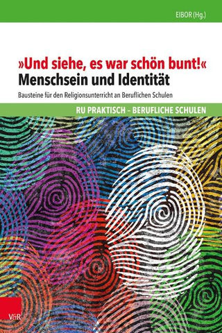 „Und siehe, es war schön bunt!"