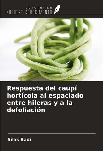 Respuesta del caupí hortícola al espaciado entre hileras y a la defoliación