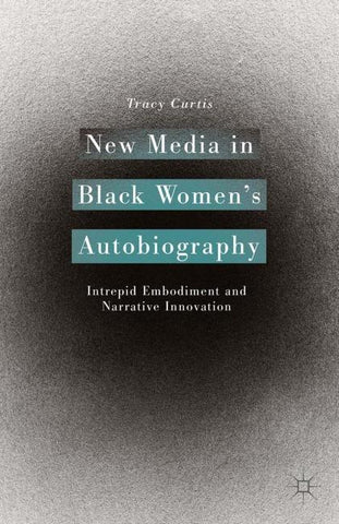 New Media in Black Women’s Autobiography