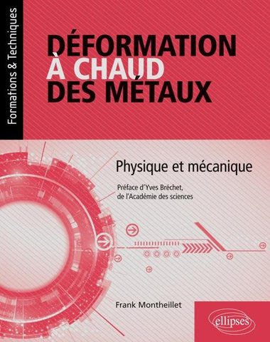 Déformation à chaud des métaux - Physique et mécanique