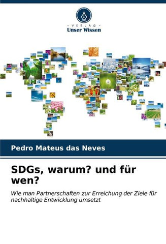 SDGs, warum? und für wen?