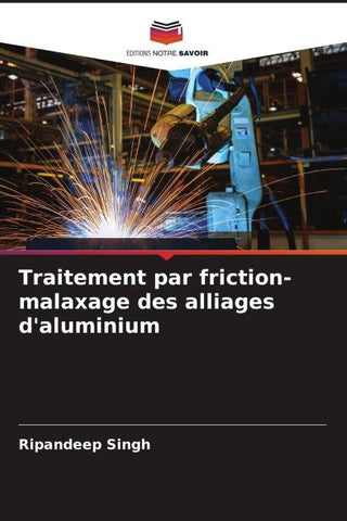 Traitement par friction-malaxage des alliages d'aluminium