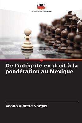 De l'intégrité en droit à la pondération au Mexique