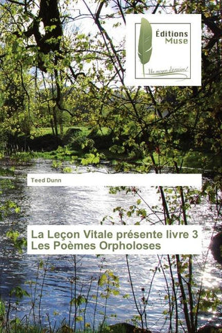 La Leçon Vitale présente livre 3 Les Poèmes Orpholoses