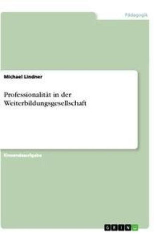 Professionalität in der Weiterbildungsgesellschaft