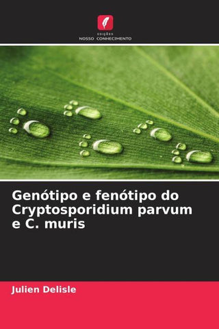 Genótipo e fenótipo do Cryptosporidium parvum e C. muris