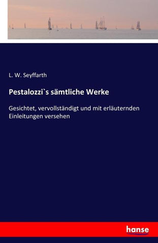Pestalozzi`s sämtliche Werke