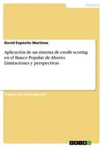 Aplicación de un sistema de credit scoring en el Banco Popular de Ahorro. Limitaciones y perspectivas