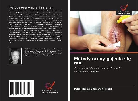 Metody oceny gojenia si¿ ran