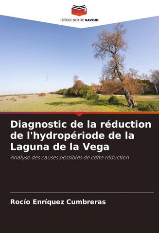 Diagnostic de la réduction de l'hydropériode de la Laguna de la Vega