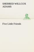 Five Little Friends