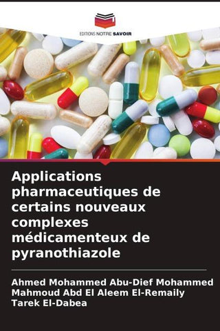 Applications pharmaceutiques de certains nouveaux complexes médicamenteux de pyranothiazole