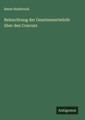 Beleuchtung der Gesetzesentwürfe über den Concurs