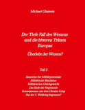 Der Tiefe Fall des Westens und die bitteren Tränen Europas