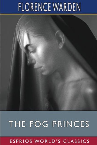The Fog Princes (Esprios Classics)