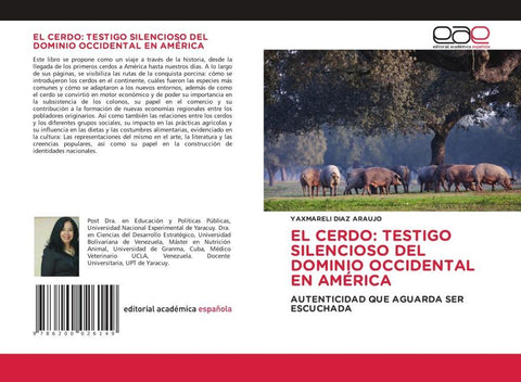 EL CERDO: TESTIGO SILENCIOSO DEL DOMINIO OCCIDENTAL EN AMÉRICA