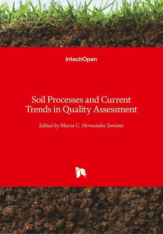 Soil Processes and Current Trends in Quality Assessment