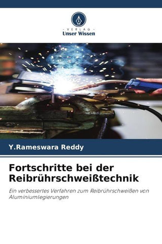Fortschritte bei der Reibrührschweißtechnik