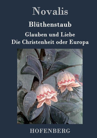 Blüthenstaub / Glauben und Liebe / Die Christenheit oder Europa