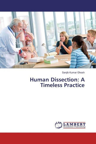 Human Dissection: A Timeless Practice