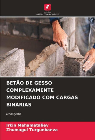 BETÃO DE GESSO COMPLEXAMENTE MODIFICADO COM CARGAS BINÁRIAS