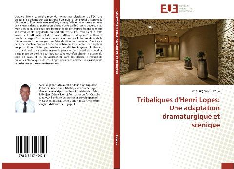 Tribaliques d'Henri Lopes: Une adaptation dramaturgique et scénique