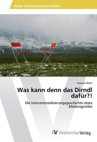 Was kann denn das Dirndl dafür?!