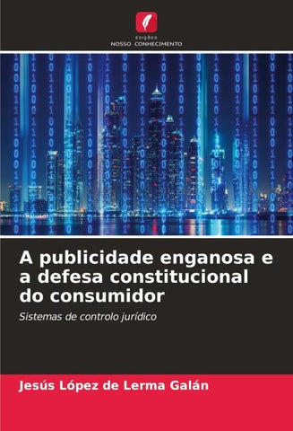 A publicidade enganosa e a defesa constitucional do consumidor
